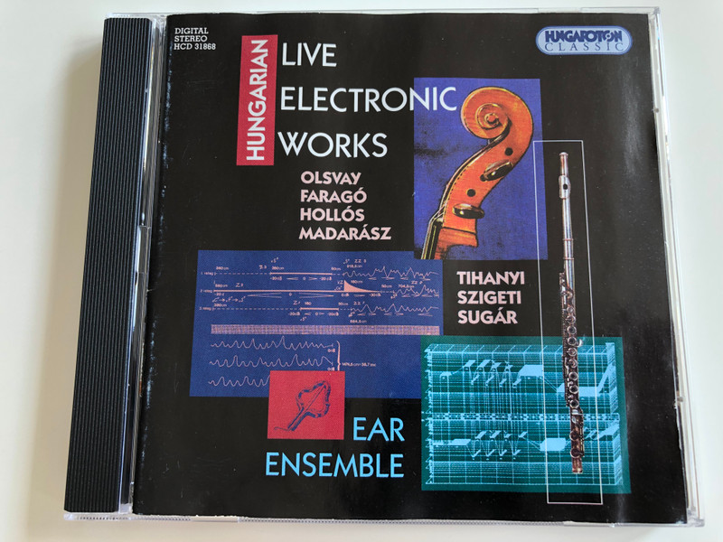 Hungarian Live Electronic Works / Olsvay, Faragó, Hollós, Madarász - Tihanyi, Szigeti, Sugár / Ear Ensemble / Hungaroton Classic / Audio CD 2000 / HCD 31868 (5991813186829)