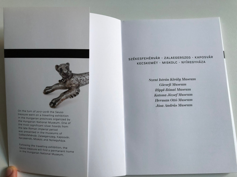 The Seuso Treasure by Marianna Dági, Zsolt Mráv  Travelling exhibiton 2017-2018  Hungarian National Museum  Consultant László Török  Paperback 2017 (9786155209697)