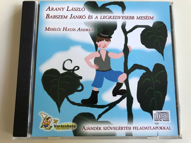 Arany László - Babszem Jankó és legkedvesebb meséim / Mesélő: Hatás Andrea / Hungarian stories for children / Read by Andrea Hatás/ Directed by Kazal Kolos / Audio CD / Varázsbetű (9789638850010)