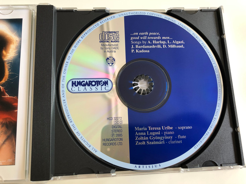 On earth peace, Good Will towards men... / Songs by A. Harlap, L. Algazi, J. Bardanashvili, D. Milhaud, P. Kadosa / Maria Teresa Uribe soprano, Anna Lugosi piano / Hungaroton Classic Audio CD 2005 / HCD 32272 (5991813227225)