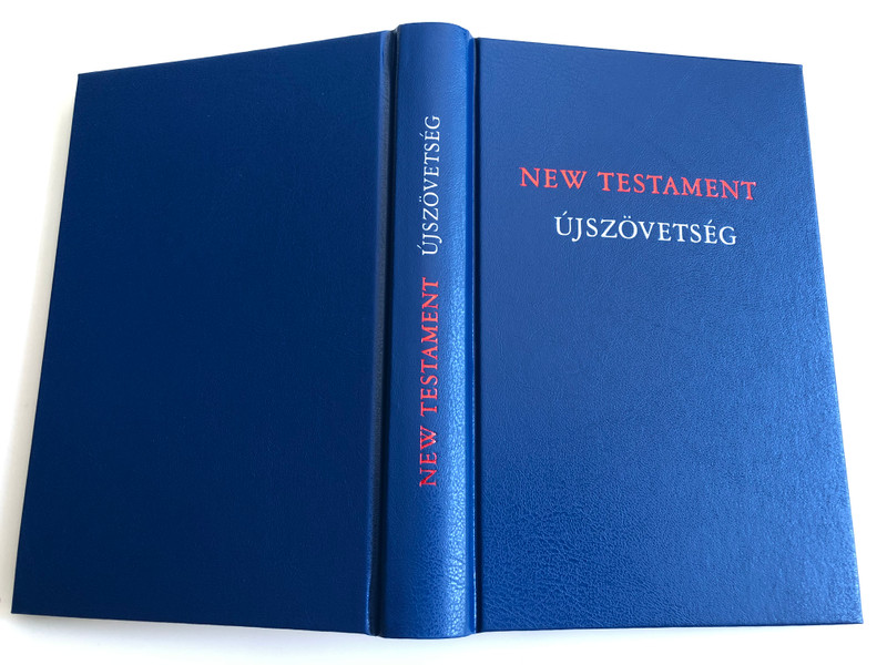 New Testament (Good News Translation) / Újszövetség RÚF / English - Hungarian Bilingual New Testament / Parallel column text / Hardcover / Magyar Bibliatársulat 2019 (9789635584048)