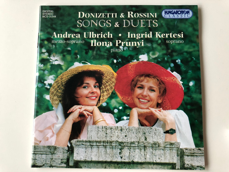 Donizetti & Rossini - Songs & Duets / Andrea Ulbrich mezzo-soprano, Ingrid Kertesi soprano, Ilona Prunyi piano / Hungaroton Classic Audio CD 1997 / HCD 31544 (5991813154422)