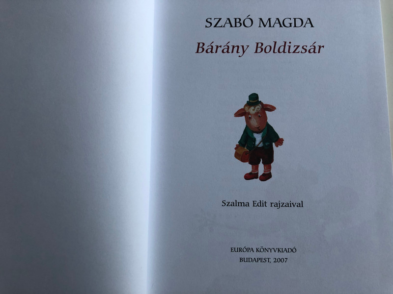 Bárány Boldizsár by Szabó Magda / Szalma Edit rajzaival / Európa könyvkiadó 2010 (9789630783439)