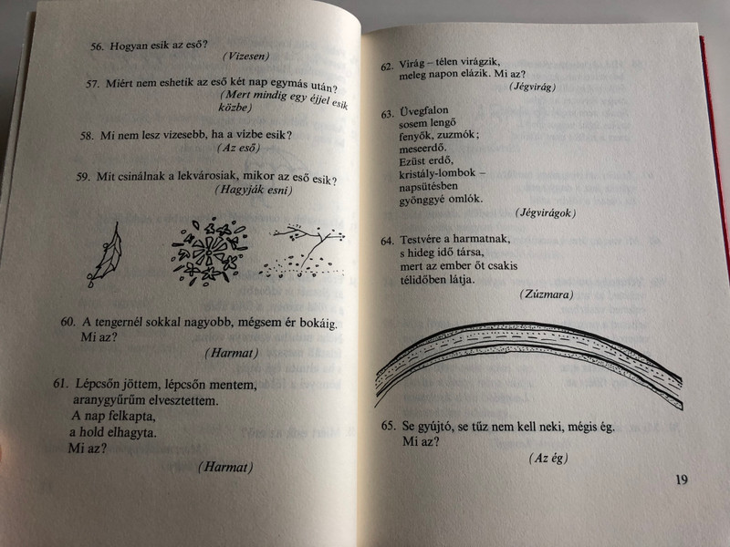 Sző, fon, nem takács. Mi Az? / Találós Kérdések gyermekeknek by Varga Ferencné / Hungarian Riddles for children / Illustrations by Bálint Endre / 9th edition / Móra Könyvkiadó 2012 (9789631191851)