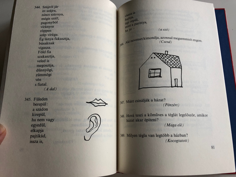 Sző, fon, nem takács. Mi Az? / Találós Kérdések gyermekeknek by Varga Ferencné / Hungarian Riddles for children / Illustrations by Bálint Endre / 9th edition / Móra Könyvkiadó 2012 (9789631191851)