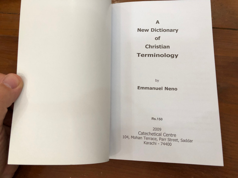 A New Dictionary of Christian Terminology by Emmanuel Neno / Catechetical Centre Karachi 2009 