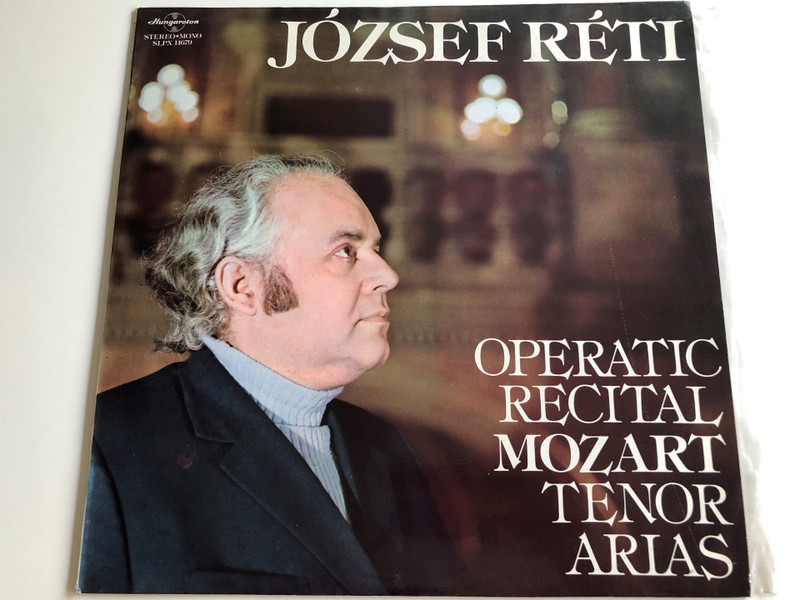 József Réti - Operatic Recital Mozart Tenor Arias / HUNGAROTON LP STEREO - MONO / SLPX 11679