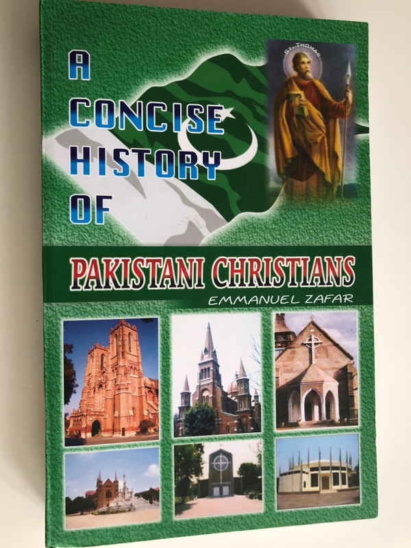 A Concise History of Pakistani Christians by Emmanuel Zafar / Humsookhan Publication / Paperback 2007 (HistoryPakistaniChristians)