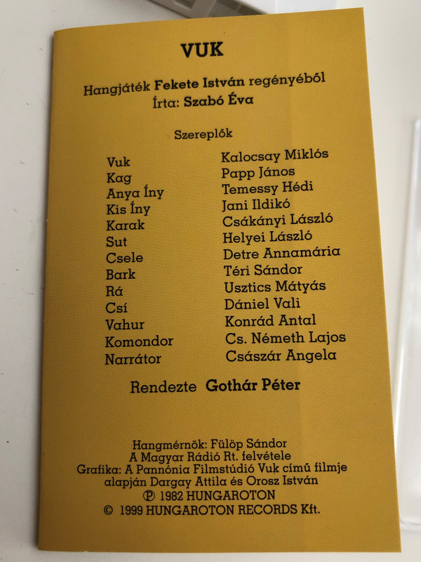 Vuk - Hangjáték Fekete István regényéből / Directed by Gothár Péter / Written by Szabó Éva / Hungarian Audio drama based on Vuk the litte Fox / Hungaroton Classic Audio Casette 1982 / MK 13911 (MK13911)