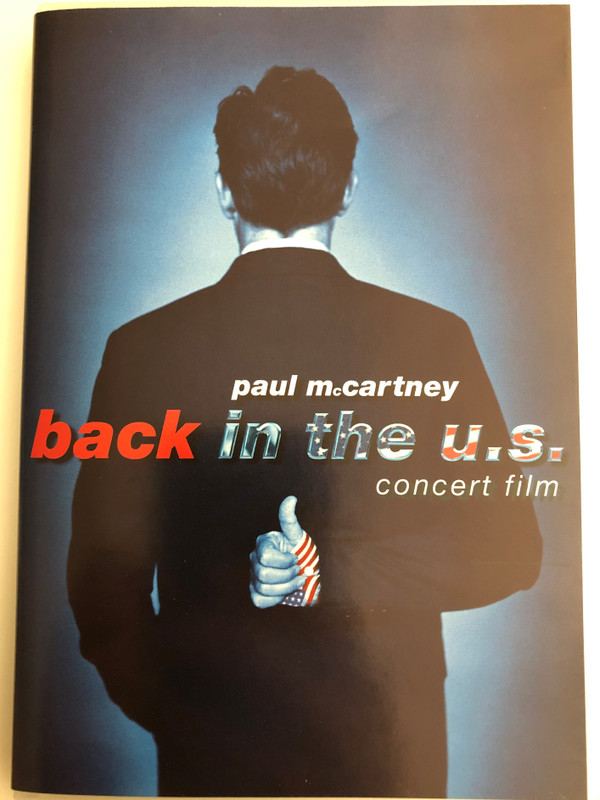 Paul McCartney - Back in the U.S / Concert film DVD 2002 / Directed by Mark Seliger / Paul McCartney's a rock' n' road movie (724347799099)