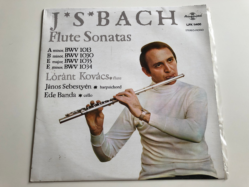 J.S. Bach - Flute Sonatas / Lóránt Kovács, János Sebestyén, Ede Banda / HUNGAROTON LP STEREO - MONO / LPX 11466
