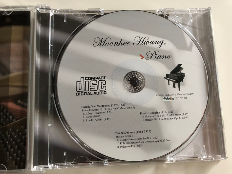 Moonhee Hwang, Piano / Beethoven Concerto No. 3 Op. 37 in C Minor, Chopin Nocturne Op. 9 No. 2 in Eb Major, Ballade NO. 3 in Ab Major. Op. 47, Debussy Images Book II / Audio CD 2013 / Fidelio FID CD 107 (5999883909096)