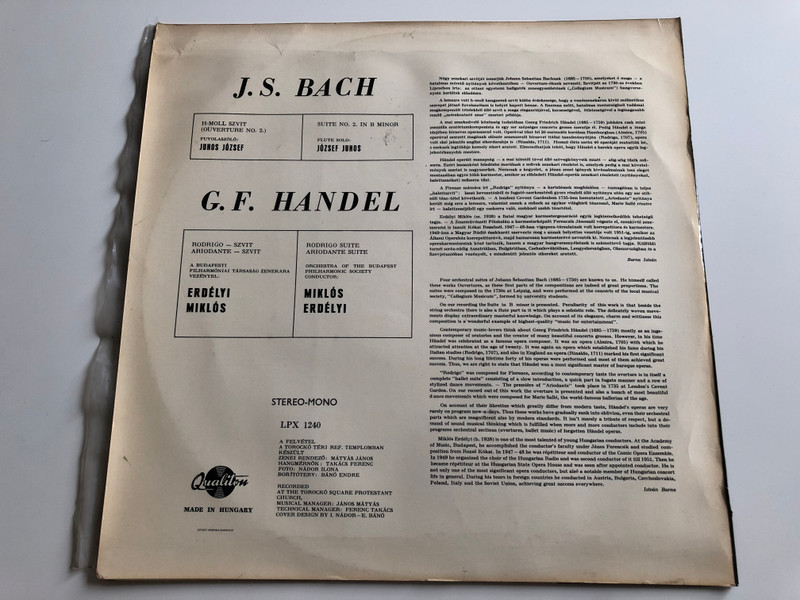 J. S. Bach - Suite No. 2 In B Minor / Flute: József Juhos / Haendel / Rodrigo Suite, Ariodante Suite / Orchestra Of The Budapest Philharmonic Society / Conducted: Miklós Erdélyi / QUALITON LP STEREO - MONO / LPX 1240