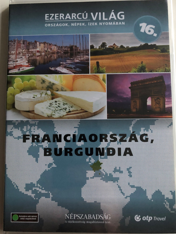 Ezerarcú Világ Vol. 16 - Franciaország, Burgundia - France, Burgundy / DVD 2009 / Országok, Népek, Ízek nyomában 20 x DVD SET 2009 / Népszabadság - Premier Media / Pilot Film / Documentary Series about our world (5998282109441)
