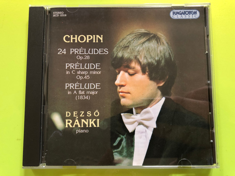 Chopin - 24 préludes Op. 28, Prélude in C sharp minor Op. 45, Prélude in A flat major (1834) / Dezső Ránki piano / Hungaroton Classic Audio CD 1996 / HCD 12316 (5991811231620)