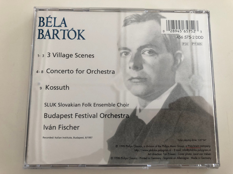 Béla Bartók - Concerto for Orchestra, 3 village scenes - Kossuth / Budapest Festival Orchestra / Conducted by Ivan Fischer / Philips Classics Audio CD 1998 / 456 575-2 (028945657523)