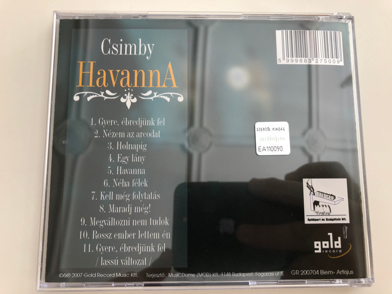 Csimby - Havanna / Nézem az arcodat, Holnapig, Néha félek, Rossz Ember lettem én / Audio CD 2007 / Gold Record Music GR 200704 (5999883275009)