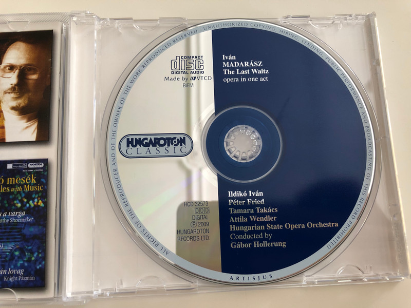 Iván Madarász - The Last Waltz - Az utolsó keringő / Opera in one act / Ildikó Iván, Tamara Takács / Hungarian State Opera Orchestra / Conducted by Gábor Hollerung / Hungaroton Classic Audio CD 2009 / HCD 32573 (5991813257321)
