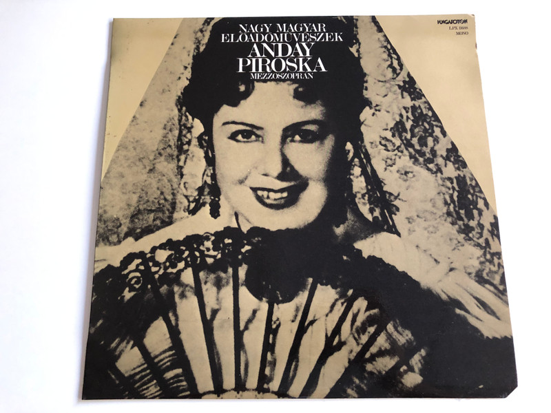 Nagy Magyar Eloadomuveszek / Anday Piroska ‎/ Conducted: Julius Prüwer, Karl Alwin, Majorossy Aladár / HUNGAROTON LP STEREO / LPX 11688