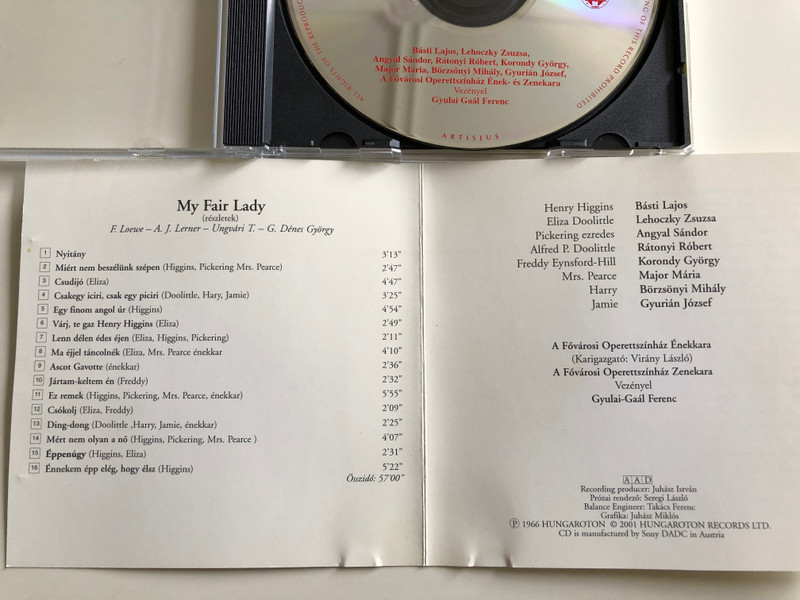  My Fair Lady - Excerpts / Básti Lajos, Lehoczky Zsuzsa / Angyal Sándor, Rátonyi Róbert, Korondy Györg / Conducted by Gyulai Gaál Ferenc / Hungaroton Classic Audio CD 2001 / HCD 16556 / (5991811655624)
