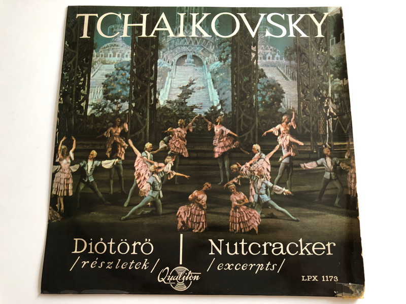 Tchaikovsky - Diótörő -(Részletek) - Nutcracker (Excerpts) / Orchestra Of The Hungarian State Opera House / Conducted: Franz Allers ‎/ QUALITON LP / LPX 1173