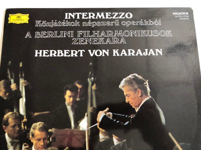  Intermezzo · Közjátékok Népszerü Operákból / A Berlini Filharmonikusok Zenekara / Herbert Von Karajan / Deutsche Grammophon - HUNGAROTON LP STEREO / SLPXL 12138