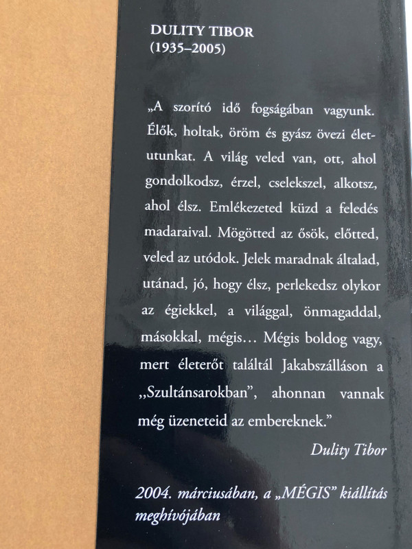 "Testem e Nép, e táj" by Bálványos Huba, Benkő Éva / Dulity Tibor életműve / "My body is these people, this landscape" The life work of Hungarian painter, Tibor Dulity / Essay book / With English, French, German and Serbian summary / Kreatív Dekor Kft. / Hardcover 2006 (9630601435)