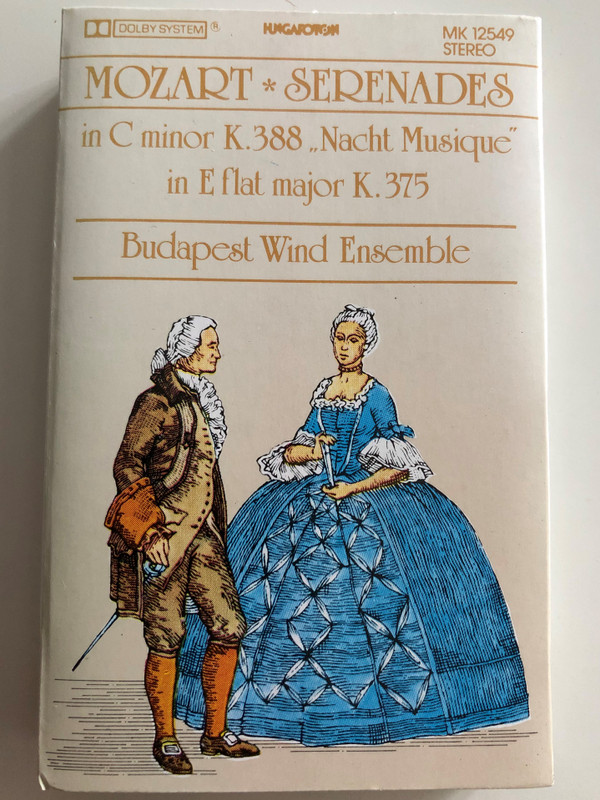 Mozart: Serenades in C minor K. 388 ''Nacht Musique'' in E flat major K. 375 / Budapest Wind Ensemble / HUNGAROTON CASSETTE STEREO / MK 12549