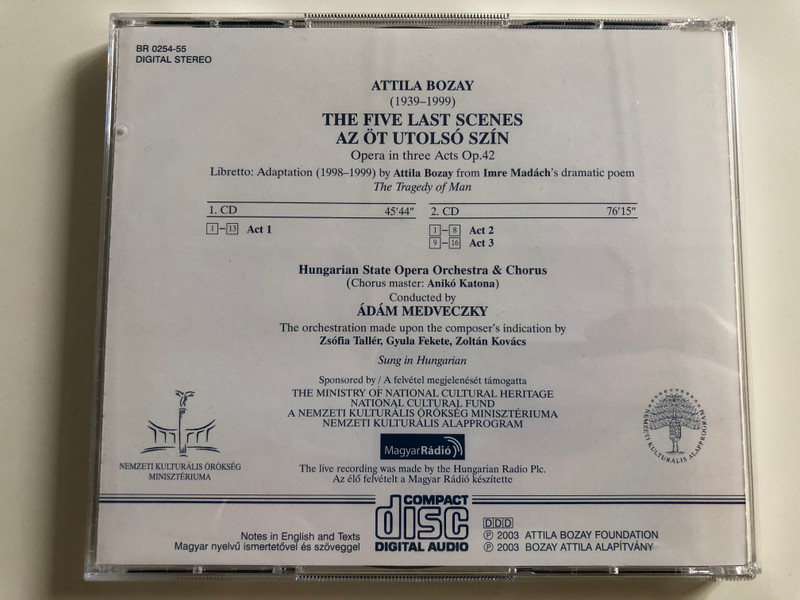 Attila Bozay - The Five Last Scenes / Opera in 3 acts / Az öt utolsó szín - Opera Három felvonásban / 2x Audio CD 2003 / Based on The Tragedy of Man by Imre Madách / BR0254-0255 (BR0254-0255)