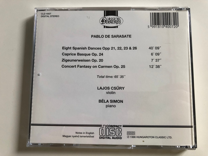 Sarasate - Eight Spanish Dances / Caprice Basque, Zigeunerweisen / Concert Fantasy on Carmen / Lajos Csűry violin, Béla Simon piano / Classical Diamonds / CLD 4007 Hungaroton Classic 1996 (5991810400720)
