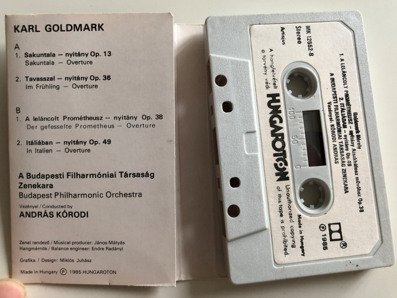 Karl Goldmark - Overtures: Sakuntala, Im Frühling, Prometheus, In Italien / Budapest Philharmonic Orchestra / Conducted: András Kórodi ‎/ HUNGAROTON CASSETTE STEREO / MK 12552