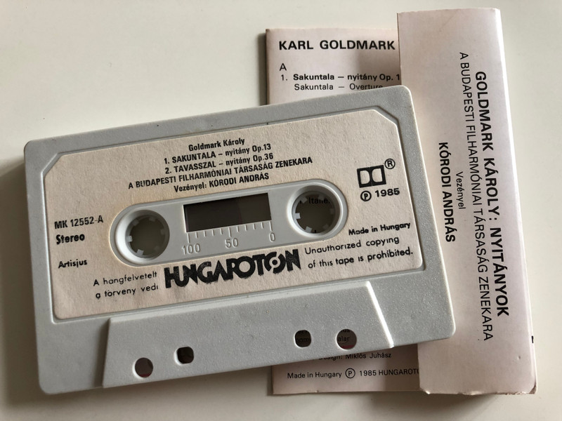 Karl Goldmark - Overtures: Sakuntala, Im Frühling, Prometheus, In Italien / Budapest Philharmonic Orchestra / Conducted: András Kórodi ‎/ HUNGAROTON CASSETTE STEREO / MK 12552