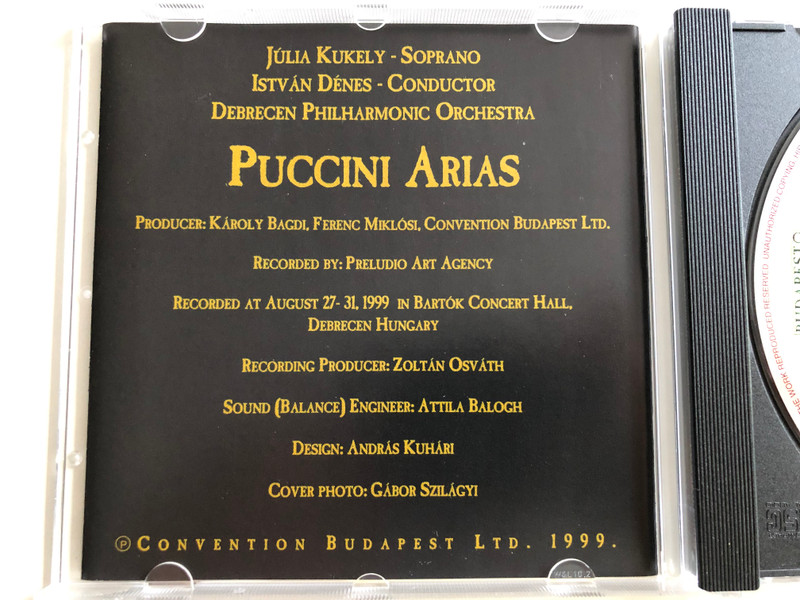 Julia Kukely / Puccini - arias / Debrecen Philharmonic Orchestra / Conducted: Istvan Denes / Convention Budapest Classic 1999 Audio CD / CBP 004