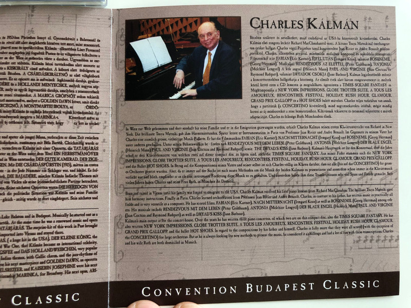Concert / Charles Kalman und Emmerich Kalman / Transcription fur 2 klaviere von Charles Kalman / First Performance For Two Pianos! / Előszőr: Ket Zongorara / Convention Budapest Classic Audio CD / CBP 008
