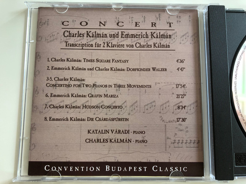 Concert / Charles Kalman und Emmerich Kalman / Transcription fur 2 klaviere von Charles Kalman / First Performance For Two Pianos! / Előszőr: Ket Zongorara / Convention Budapest Classic Audio CD / CBP 008