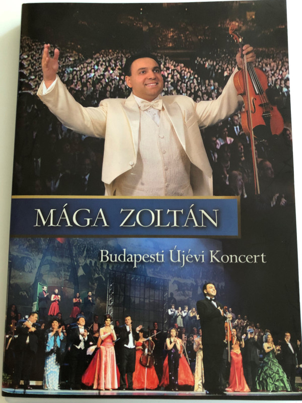 Mága Zoltán - Budapest Újévi Koncert DVD 2009 / "Zenés utazás a világ körül" / Sony Music Entertainment / Mága Zoltán és sztárvendégei / "Musical journey around the world" (886975172597)