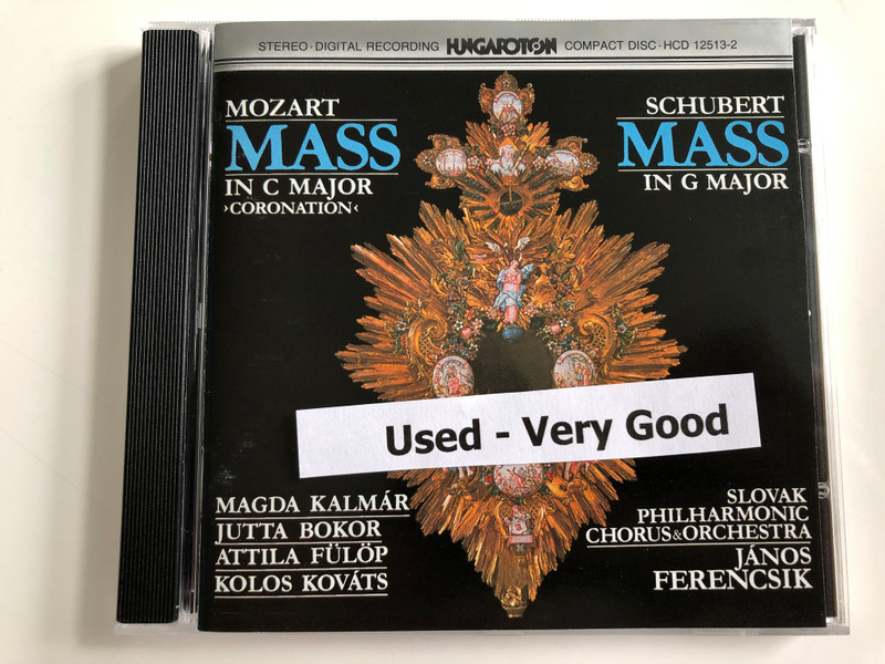Mozart - Mass in C major 'Coronation' / Schubert - Mass In G Major / Magda Kalmar, Jutta Bokor, Attila Fulop, Kolos Kovats / Slovak Philharmonic Chorus & Orchestra / Conducted: János Ferencsik ‎/ Hungaroton Audio CD 1984 Stereo / HCD 12513-2