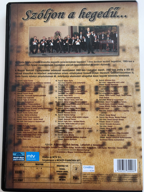 Szóljon a hegedű... DVD Ifj. Sánta Ferenc / Hungarian Gypsy Orchestra / Conducted by Szenthelyi Miklós / Mókép - Mtv / Compilated by Nemlaha György (5996357344087)