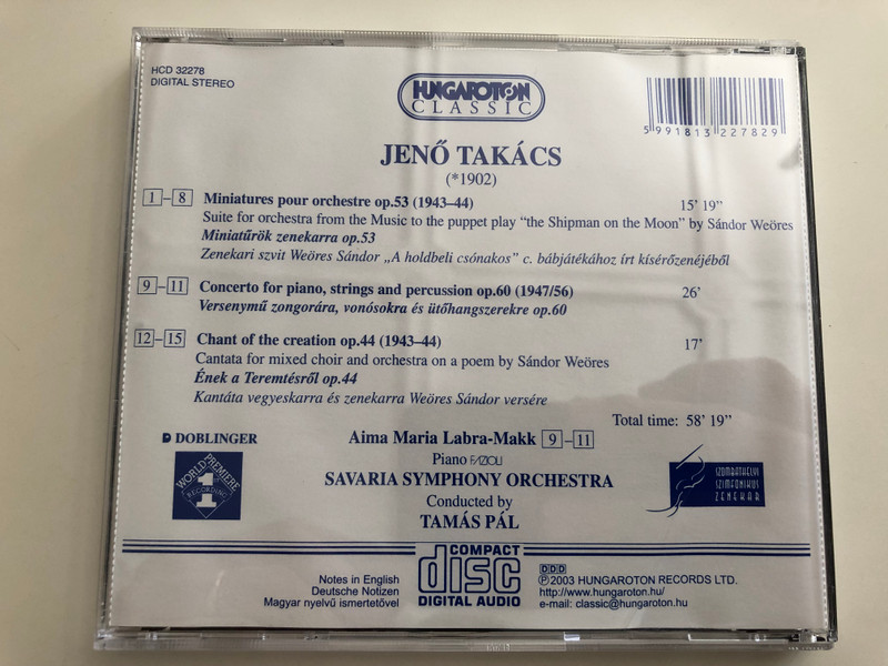 Jenő Takács - Miniatures pour Orchestre / Concerto for piano, strings and percussion op. 60 / Savaria Symphony Orchestra - Tamás Pál / Aima Maria Labra - Makk, piano / Hungaroton Classic Audio CD 2003 / HCD 32278 (5991813227829)
