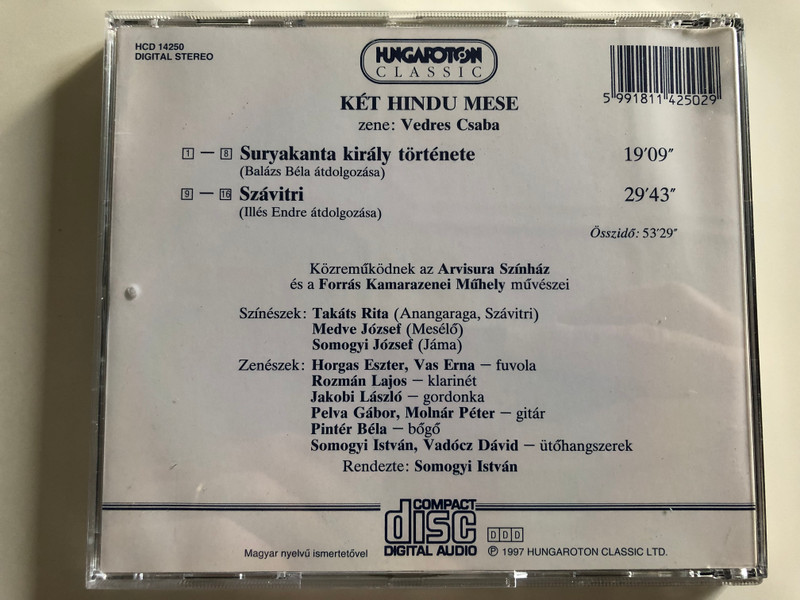 Két hindu mese / Suryakanta király története, Szávitri / Arvisura Színház / Forrás Kamarazenei Műhely / Hungaroton Classic Audio CD 1997 / HCD 14250 (5991811425029)