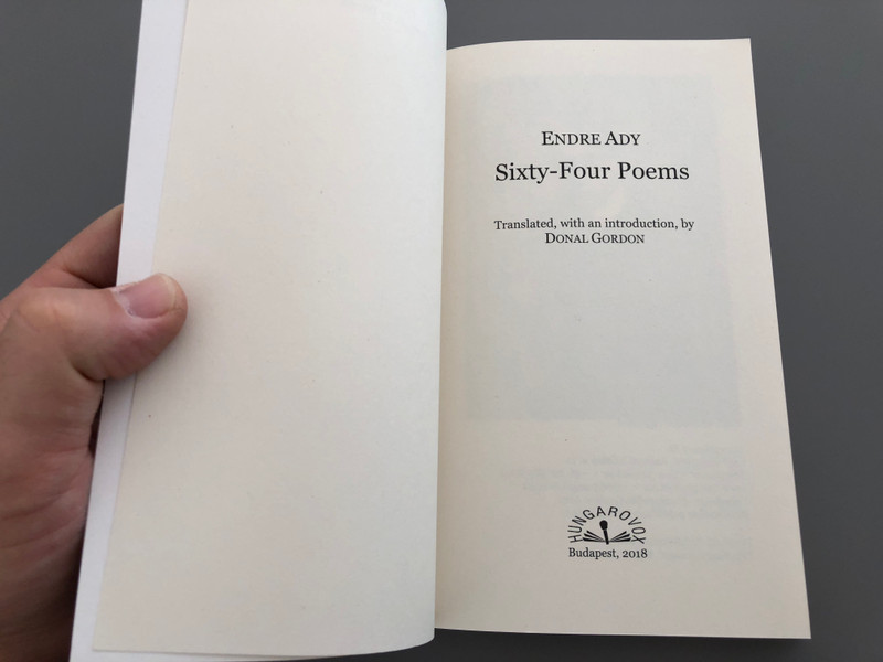 Sixty-Four Poems by Endre Ady / Translated by Donal Gordon / Hungarian - English parallel poetry book / Paperback 2018 / Hungarovox (9786155743504)