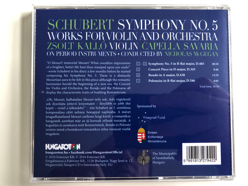 Schubert - Symphony No.5, Works For Violin and Orchestra / Zsolt Kallo - violin / Capella Savaria / Conducted: Nicholas McGegan / Hungaroton Audio CD 2016 / HCD 32794