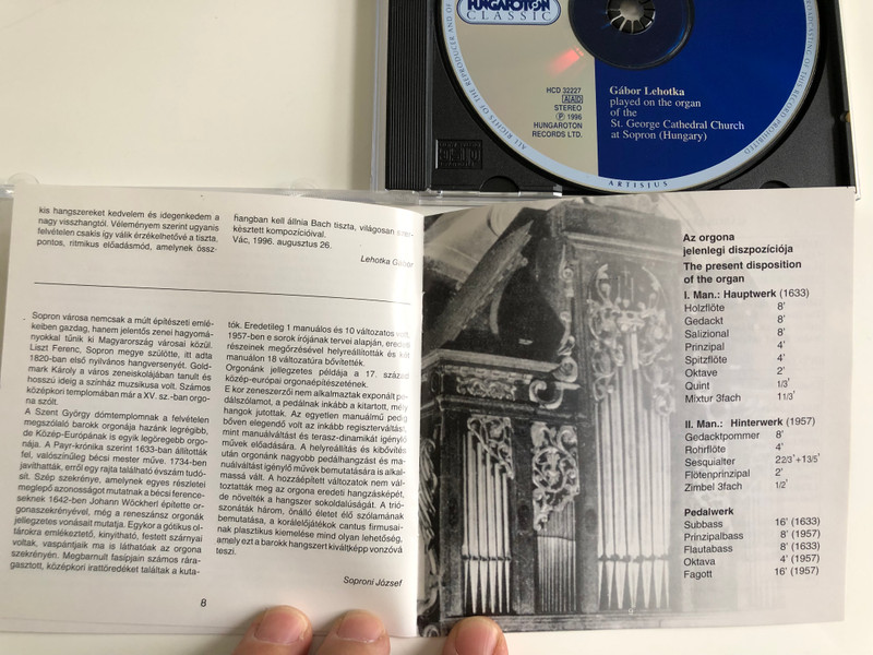 J. S. Bach - Organ Works on the Oldest Organ of Hungary / Gabor Lehotka on the organ of the St. George Cathedral Chruch at Sopron / Hungaroton Audio CD 1996 Streo / HCD 32227