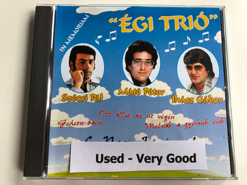''Égi Trió'' - In Memoriam / Szécsi Pál, Máté Péter, Ihász Gábor ‎/ Ott állsz Az út Végén, Gedeon Bácsi, Múlnak A gyermek évek / S. Nagy Istvan-nak a ''Trio'' mindenkori part fogoj anak es a dalszovegirok ''atyjanak'' aj anlva / Alfa Studio Audio CD 1996 / CD015