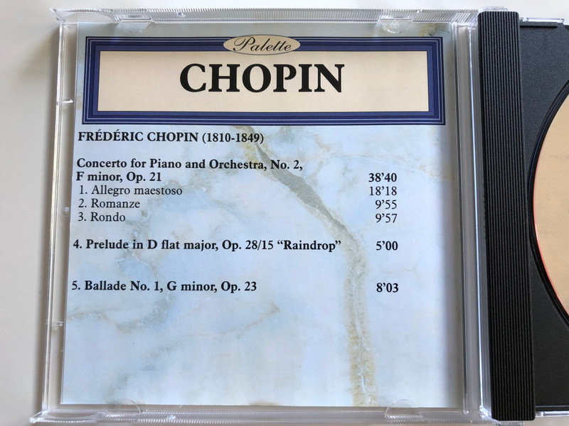 Chopin - ''Raindrop prelude'' / Piano concerto Nr. 2, Ballade Nr. 1 / Palette Audio CD 1996 / PAL031
