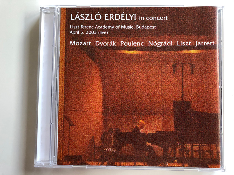 Laszlo Erdelyi in concert / Liszt Ferenc Academy of Music, Budapest / April 5, 2003 (live) / Mozart, Dvorak, Poulenc, Nogradi, Liszt, Jarrett / Erdelyi Audio CD / ERDELYICD 01