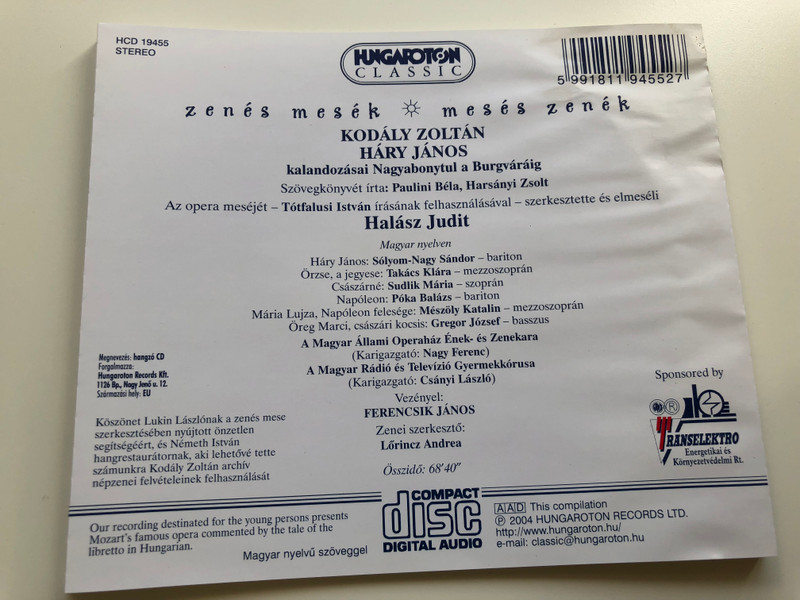 Zenés Mesék, Mesés Zenék / Kodály - Háry János , Meselo - Halász Judit / Hungaroton Classic ‎Audio CD 2004 Stereo / HCD 19455