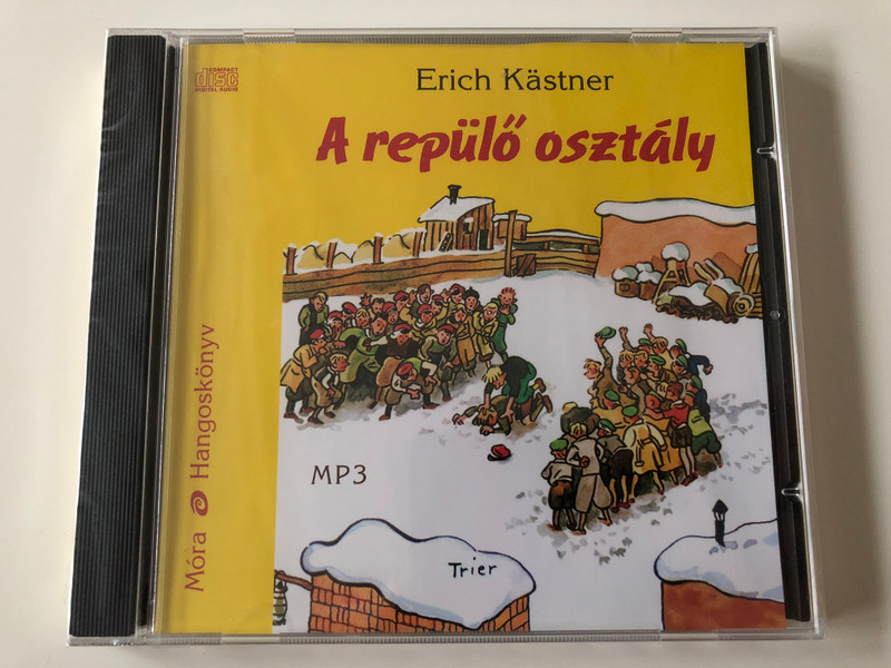 A repülő osztály by Erich Kästner / Hungarian Audio Book - Das fliegende Klassenzimmer (The flying Classroom) / Read by Fesztbaum Béla / Translation: B. Radó Lili / Móra hangoskönyv / MP3 CD 2010 (9789631187717)