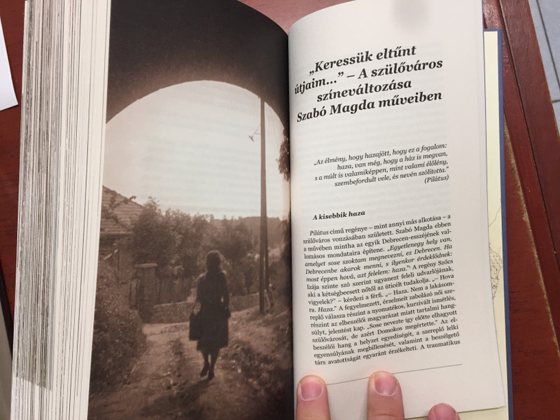 Szabó Magda Debrecene / Irodalmi Útikalauz / Hungarian language Literary Guide to the city of Debrecen / Debreceni Református Kollégium Múzeuma / Hardcover 2018 (9789639322219)