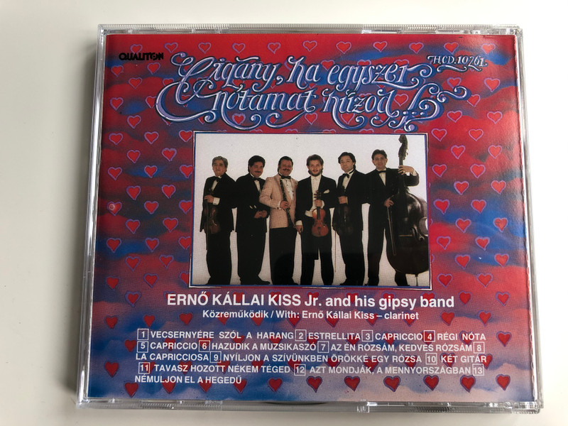 Cigány, Ha Egyszer Nótámat Húzod / Ifj. Kállai Kiss Ernő És Cigányzenekara / Qualiton Audio CD 1991 / HCD 10261